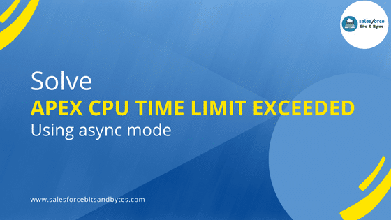 How to solve the apex CPU Time limit Exceeded due to Process Builder?